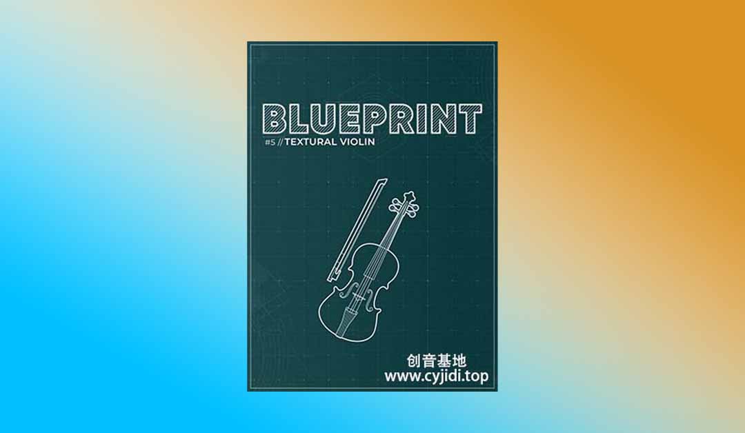 织体小提琴Fracture Sounds – Blueprint 【Kontakt】