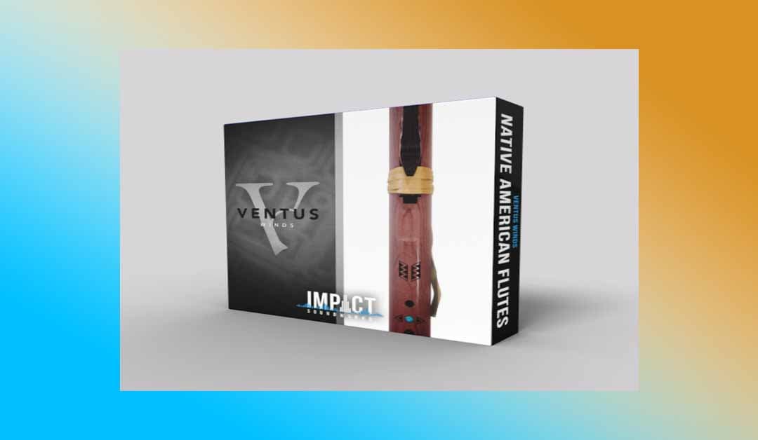 美洲长笛 Impact Soundworks Ventus Native American Flutes【 KONTAKT】