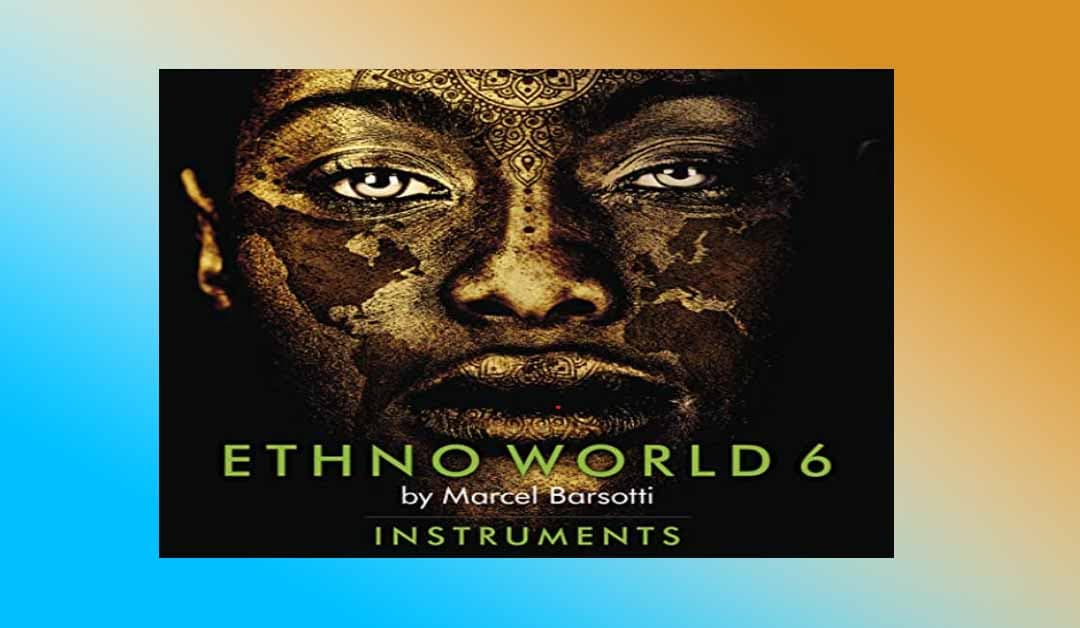 音源 –  Ethno World 6 Instruments Library 民族世界乐器 【KONTAKT】
