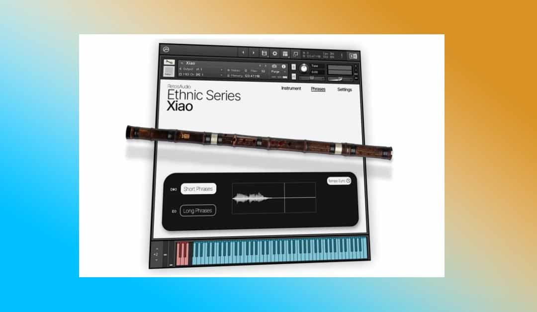 箫 Retos Audio Ethnic Series Xiao 【KONTAKT】