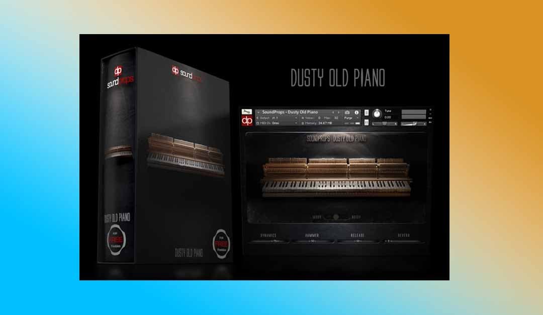 落辉老钢琴 SoundProps Dusty Old Piano 【KONTAKT】