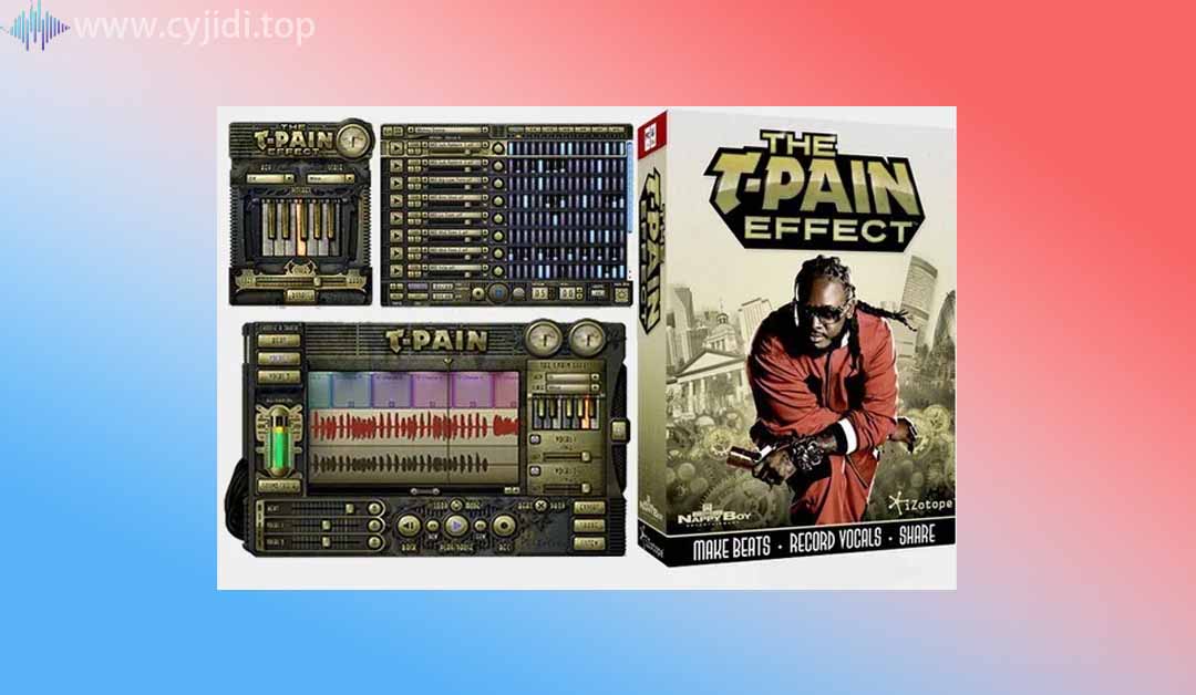 效果包（复古）iZotope – T-Pain