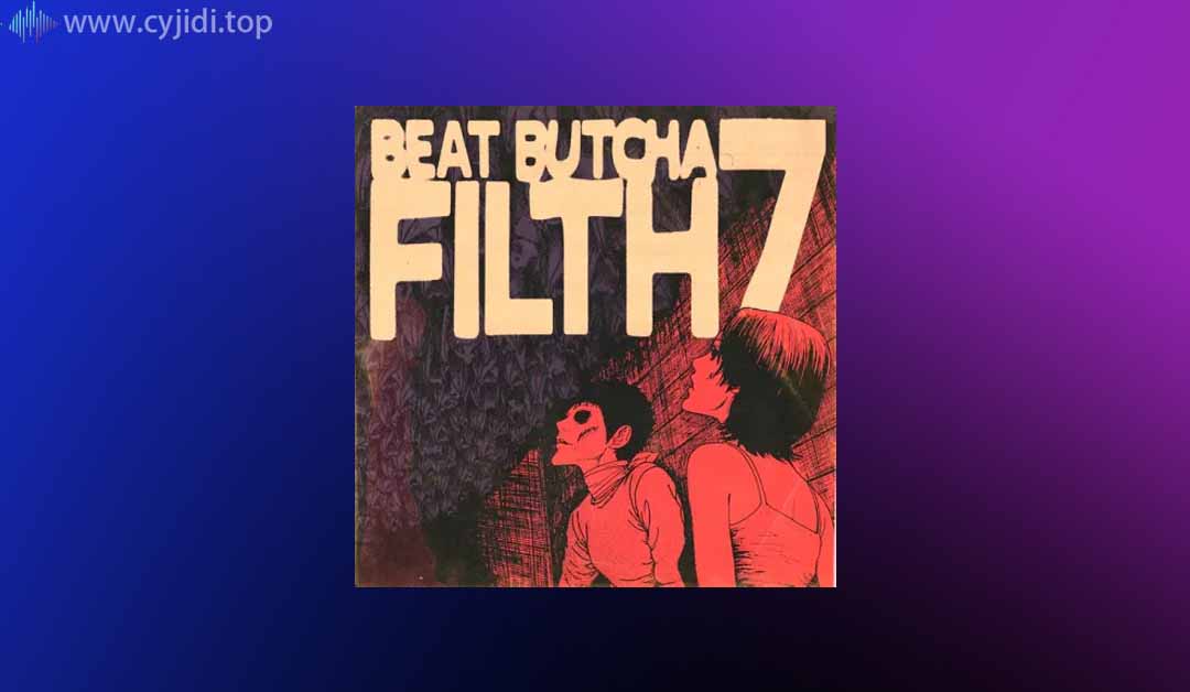 击鼓采样Beat Butcha – Filth Vol.7-采样包