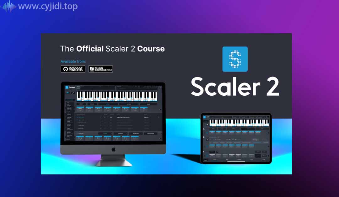 插件精品缩放器  Plugin Boutique – Scaler 2 v2.9.1 -WIN