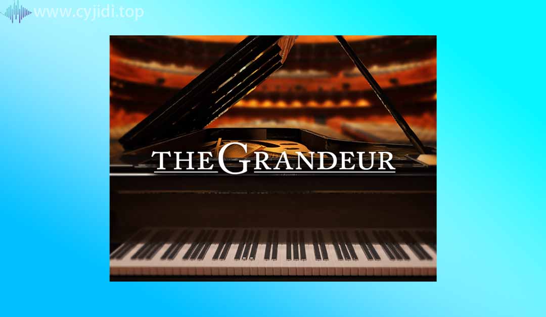 古典音乐钢琴 Native Instruments – The Grandeur （KONTAKT）