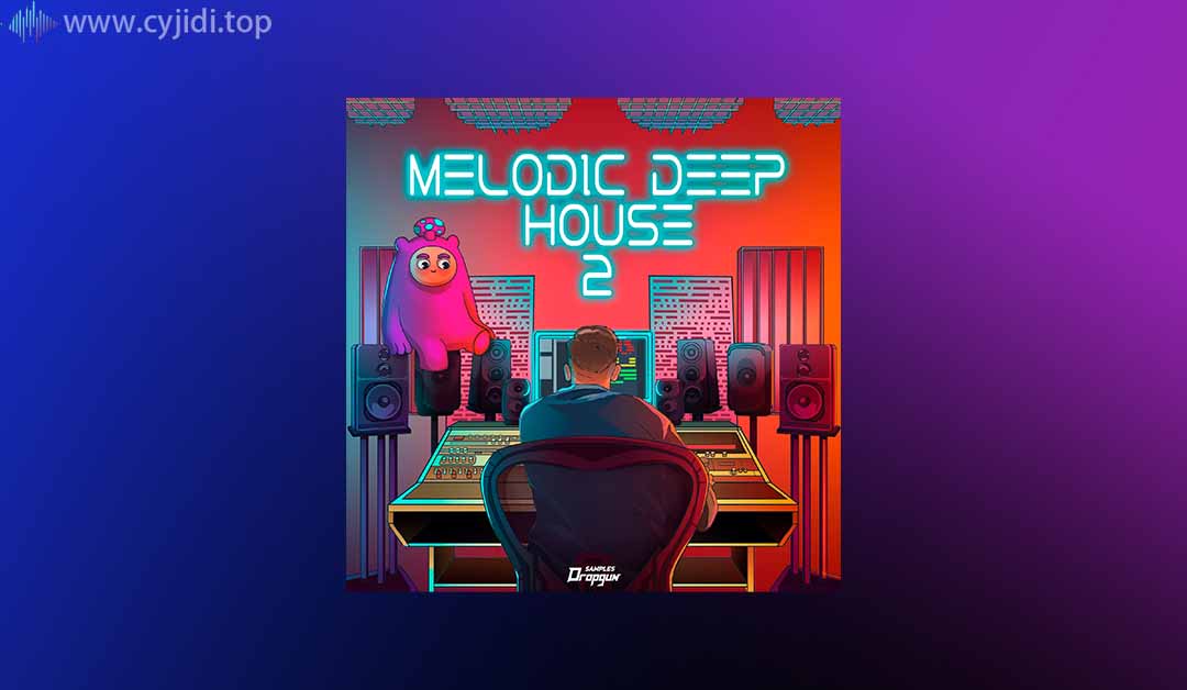 鼓组2采样包-Dropgun Samples – Melodic Deep House Vol. 2