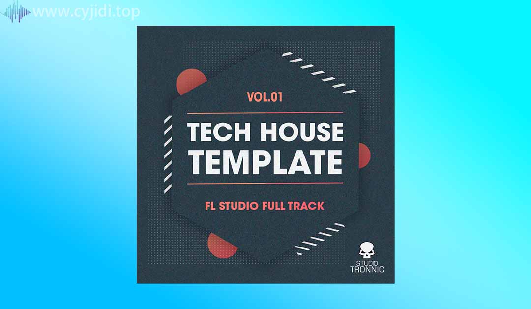 Studio Tronnic – Tech House模板Vol. 1 （FL Studio， WAV）