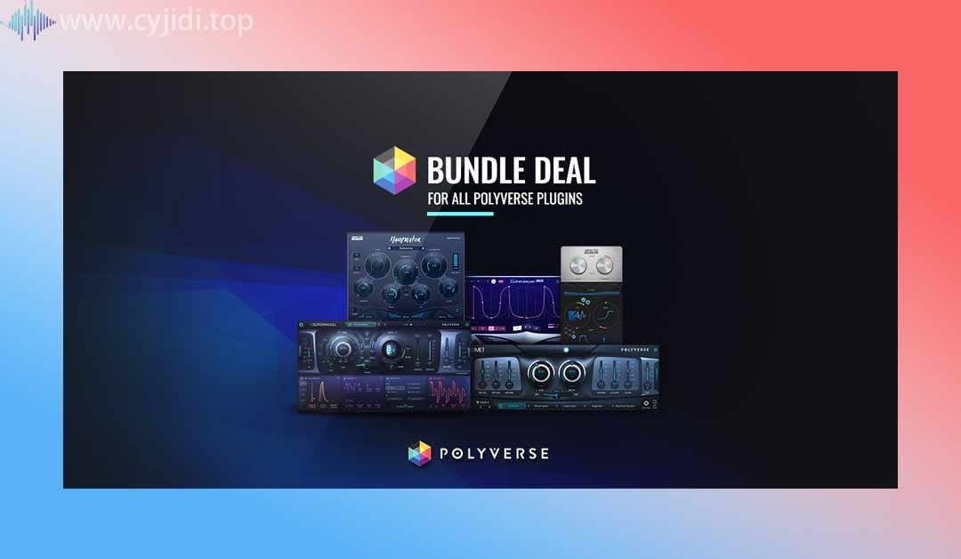 创意综合效果器Polyverse – Music Bundle Deal -WIN