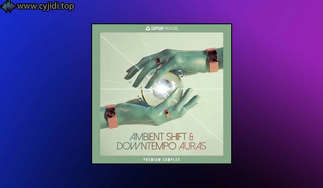 环境转换和慢速光环 – CAPSUN ProAudio –  （REX2， WAV）