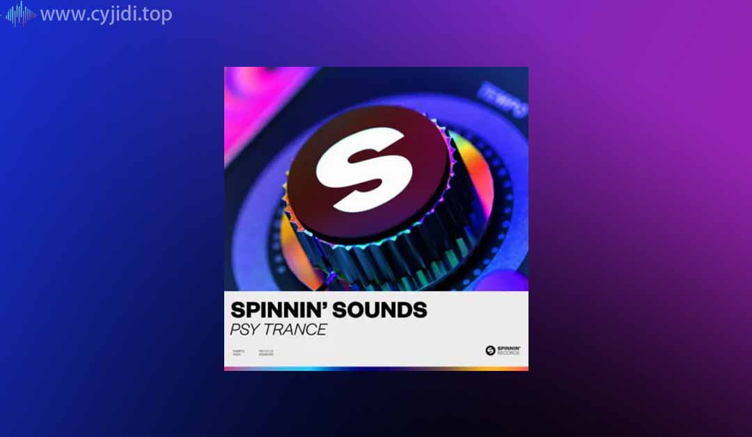 Spinnin’ Records – Spinnin’ Sounds Psy Trance 样本包