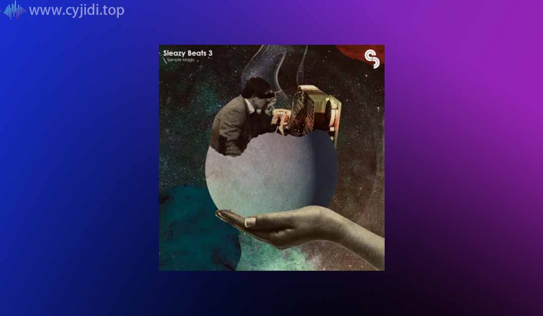 采样包魔术 – Sleazy Beats 3（WAV、SERUM、ASTRA、BEATMAKER）