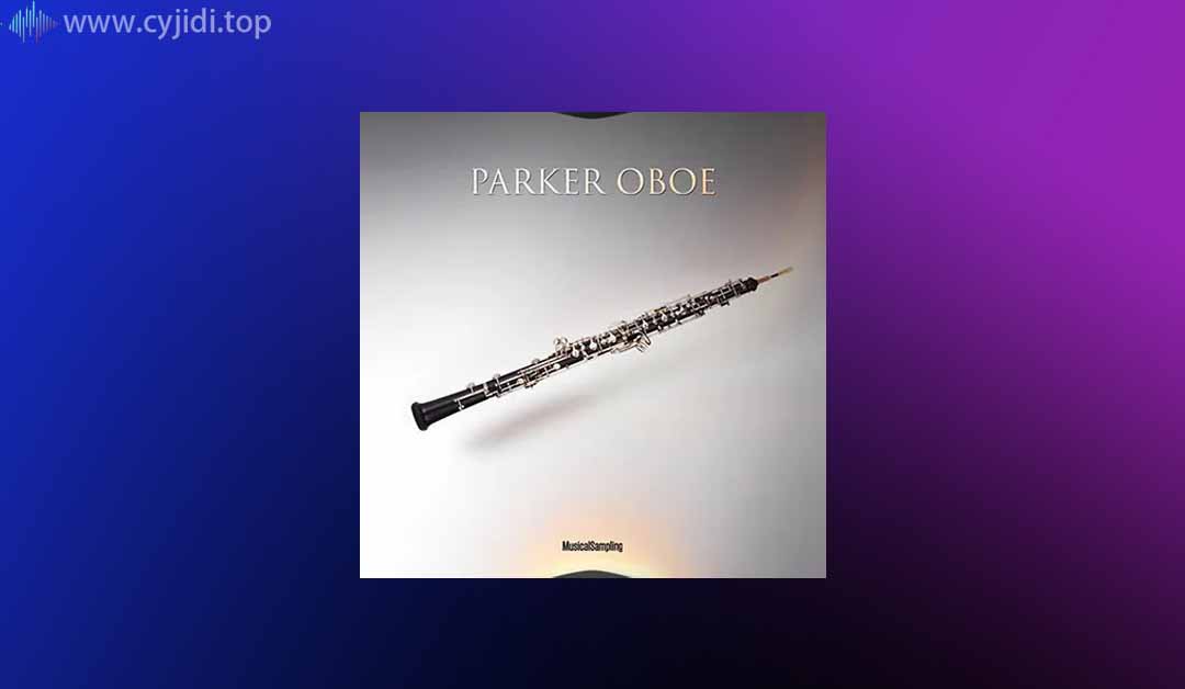音乐双簧管采样 – Parker Oboe-KONTAKT
