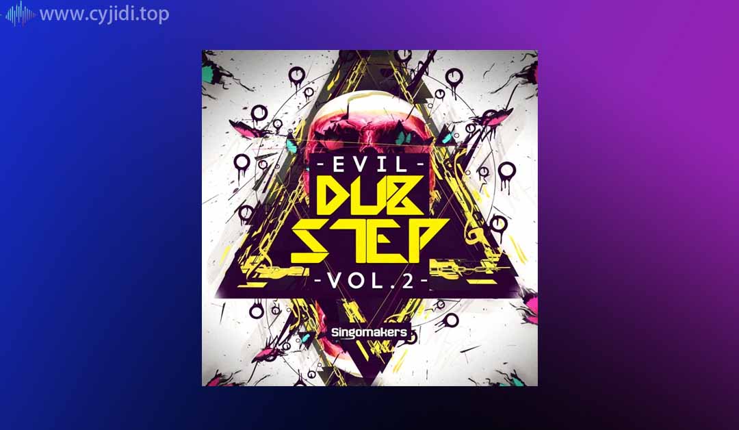 邪恶的音效采样-Singomakers –  Dubstep Vol.2 （WAV， MIDI， NMSV）
