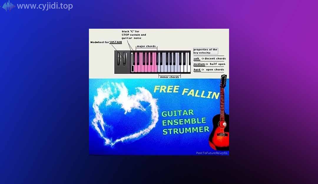 吉他合奏 Strummer – Past to Future Reverbs– Free Fallin -KONTAKT