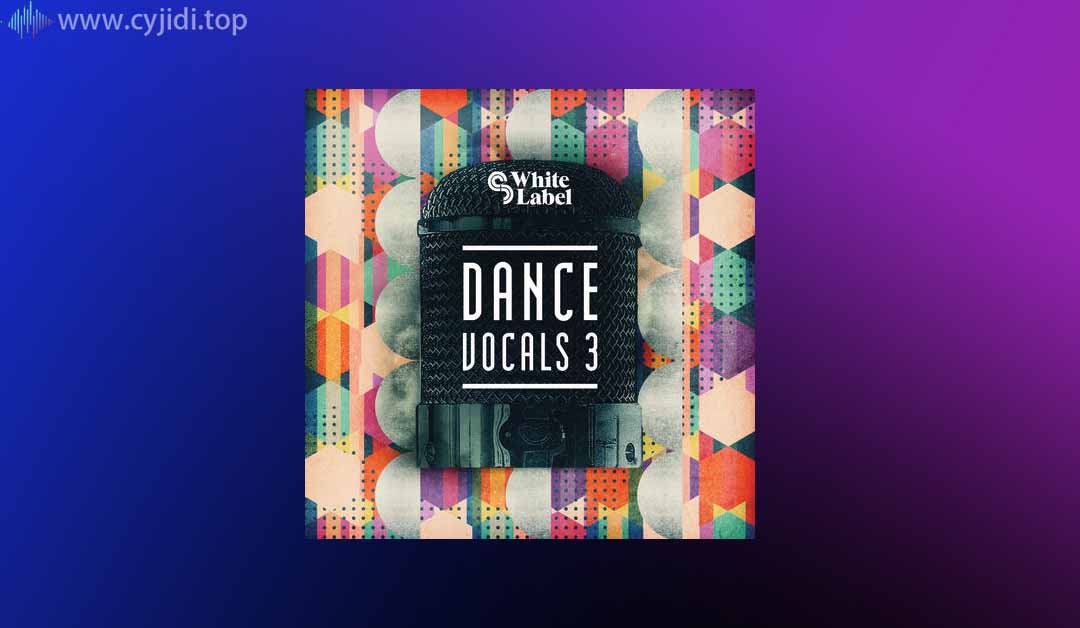 采样包魔术 – Dance Vocals 3 （WAV）