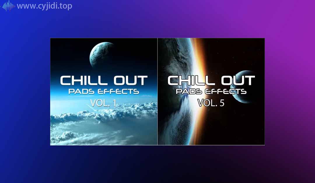效果卷采样包-Rafal Kulik – Chill Out Pads 1-5 （WAV）