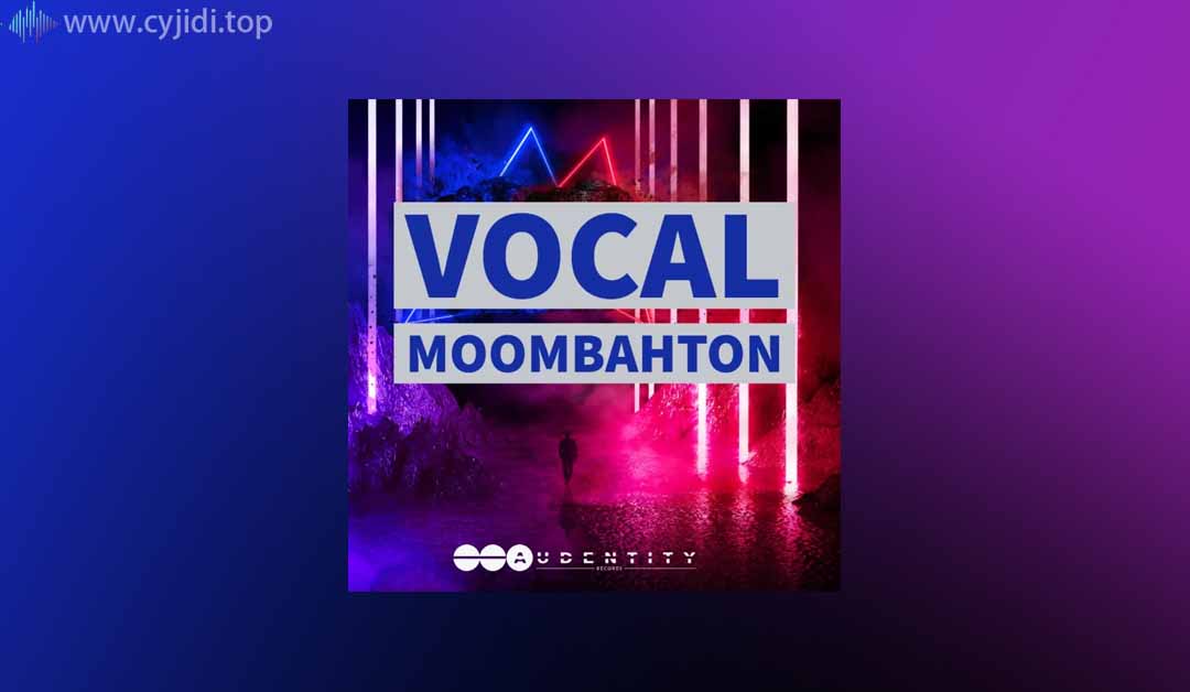 声乐样品 Moombahton – Audentity Records – WAV