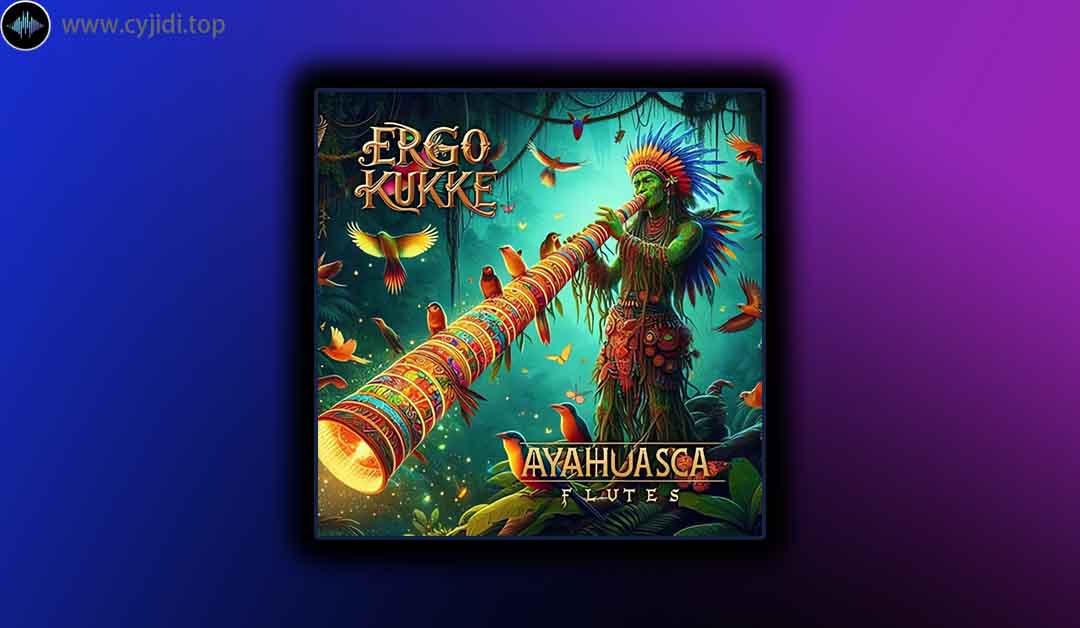 音源 – Ergo Kukke – 死藤水长笛 – （KONTAKT）