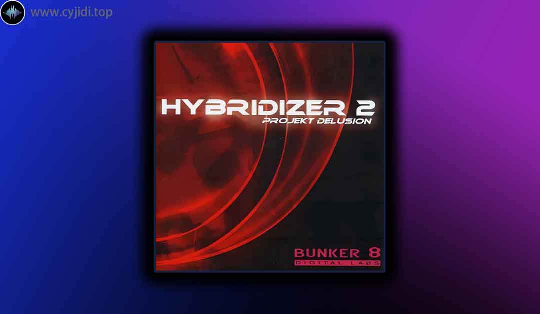 采样  – Bunker 8 数字实验室 – Hybridizer 2（WAV、REX）