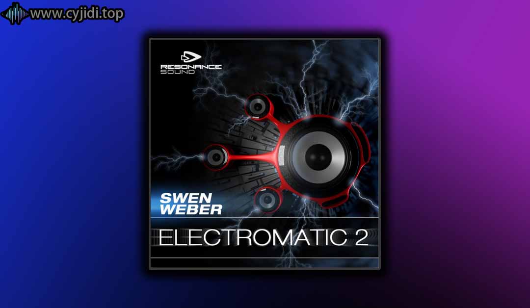共鸣声 – Swen Weber Electromatic 2 （KONTAKT， WAV）