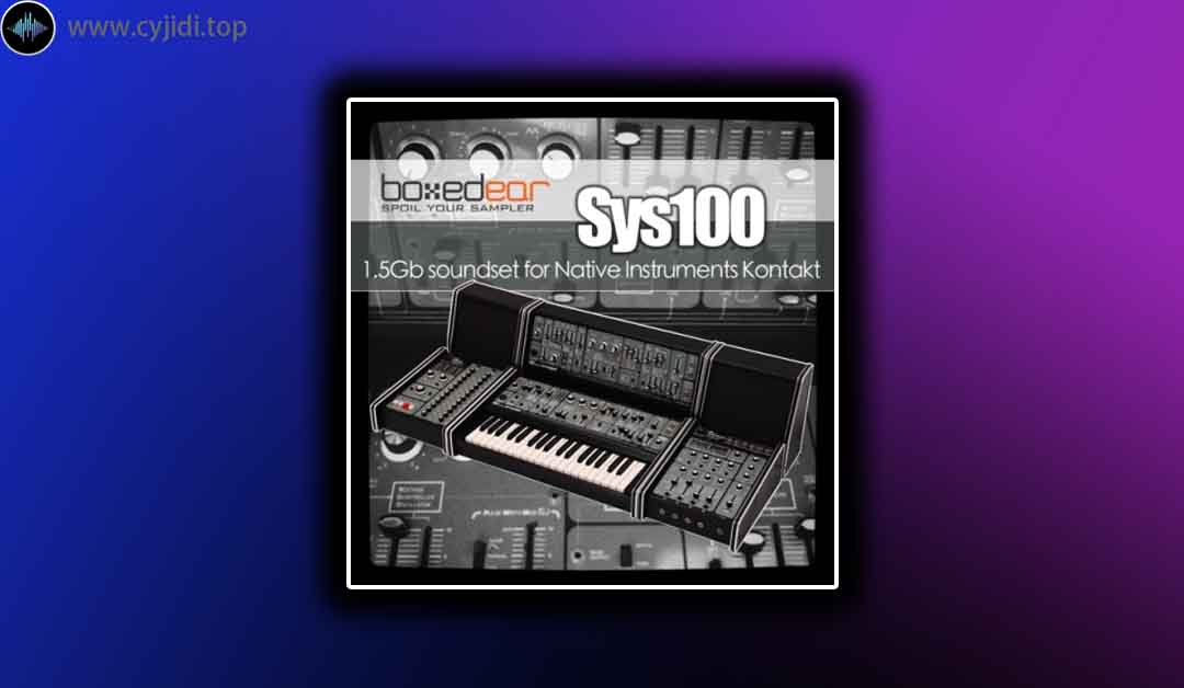 音源 – Boxed Ear – Sys100 罗兰  100 （KONTAKT）