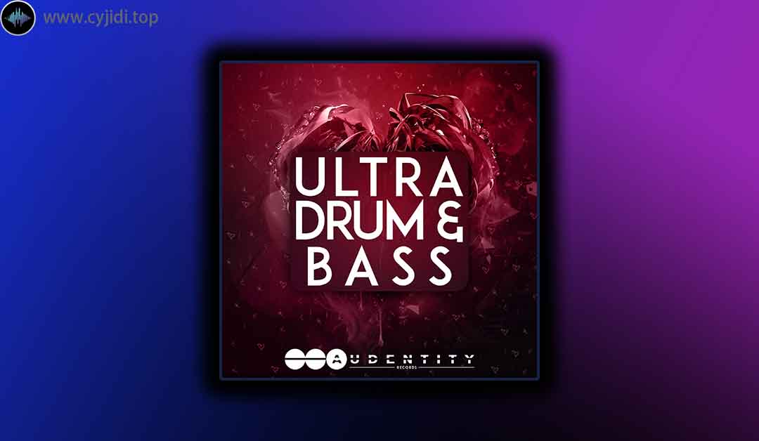 采样 – Audentity Records – Ultra Drum & Bass （MIDI， WAV， SERUM）