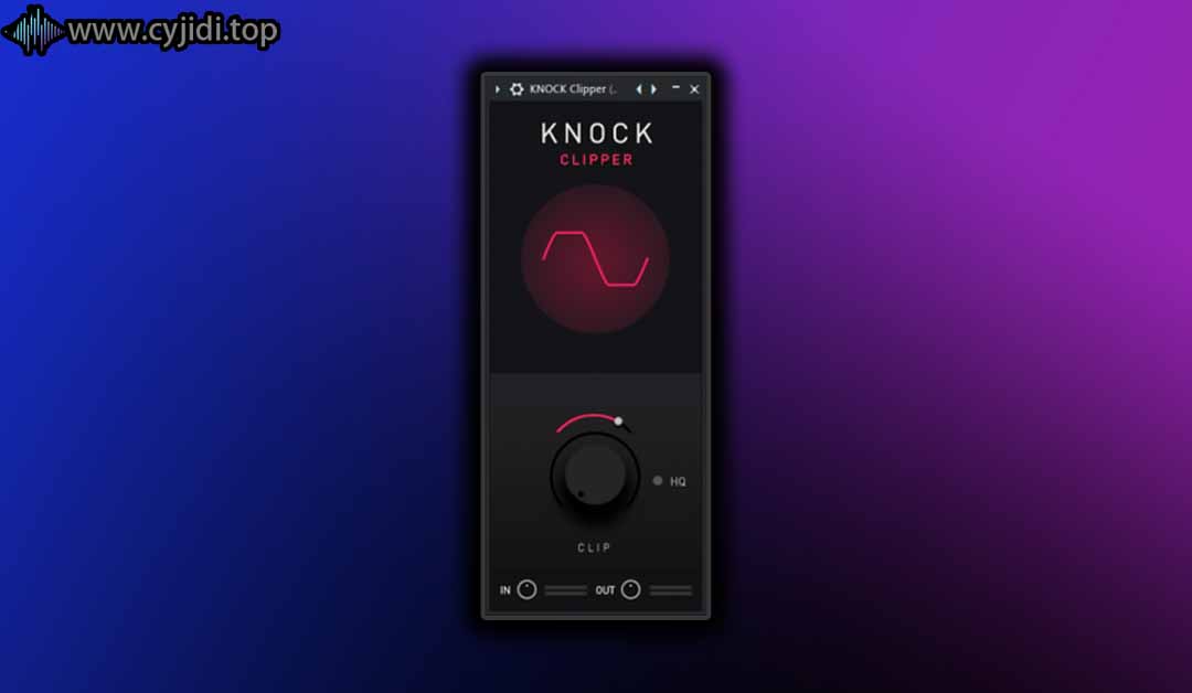 调节插件 – KNOCK CLIPPER 1.0.5  WiN