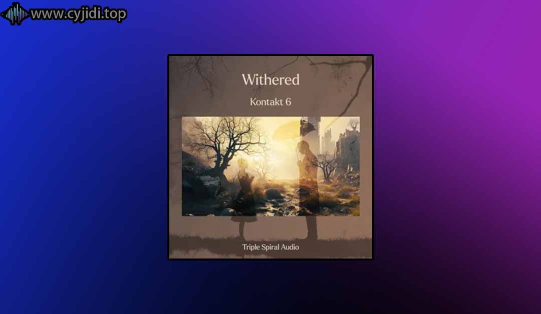 枯萎 – Triple Spiral Audio – (KONTAKT)