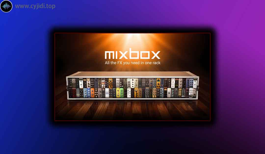 综合效果器 – IK Multimedia – MixBox 1.5.1 – WiN