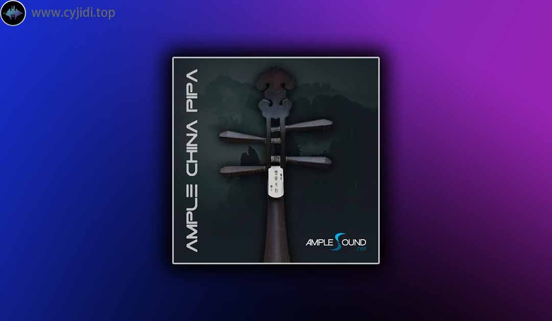 乐器合成器 – Ample Sound – Ample China 琵琶 for WiN