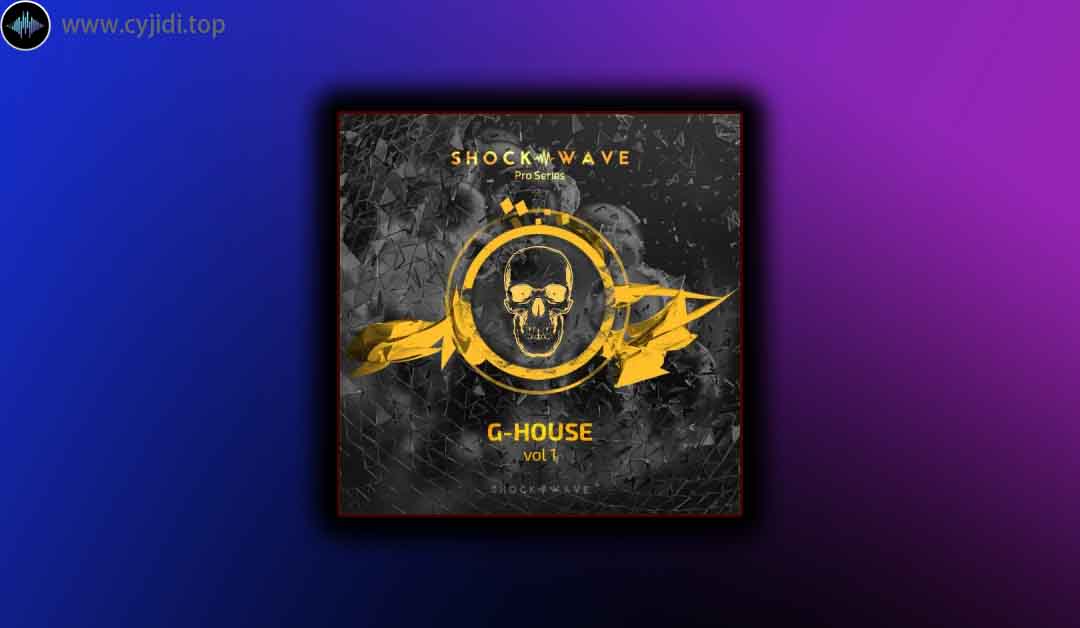 采样 – Shockwave – Pro G-House Vol.1 （MIDI， WAV）