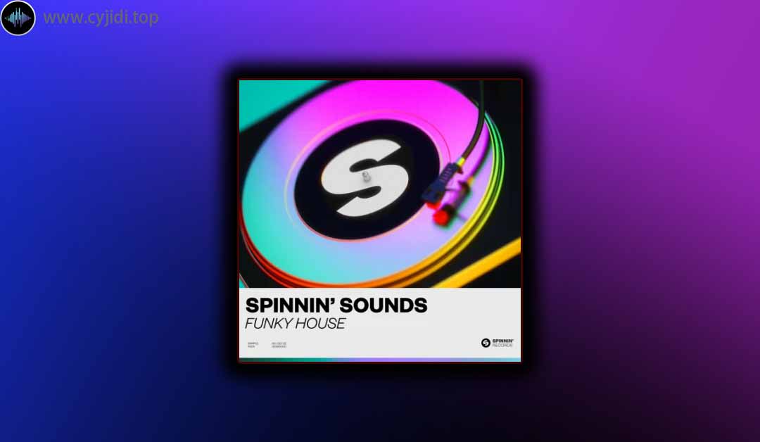 采样 – Spinnin’ Records – Spinnin’ Sounds – Funky House （WAV、ASTRA、BEATMAKER）