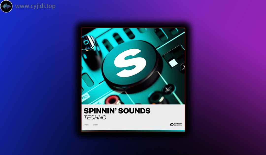 采样 – Spinnin’ Records – Spinnin’ Sounds Techno（WAV、MASSIVE、SYLENTH1）