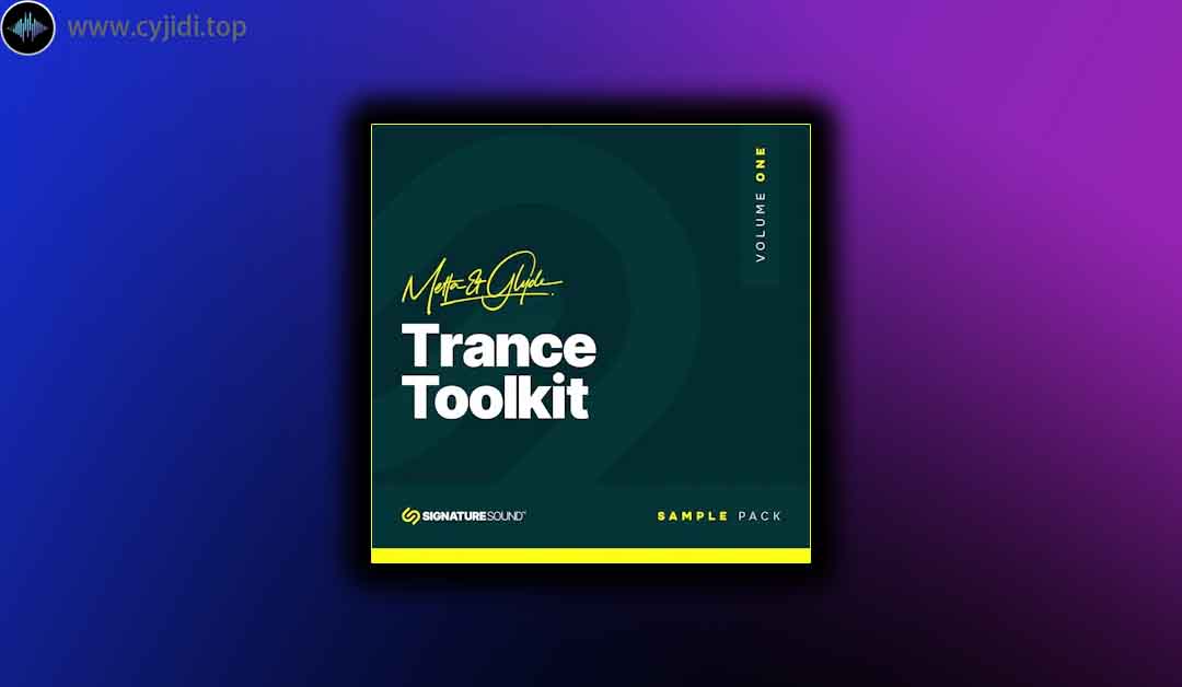采样 – Metta  Glyde Trance Toolkit （WAV）