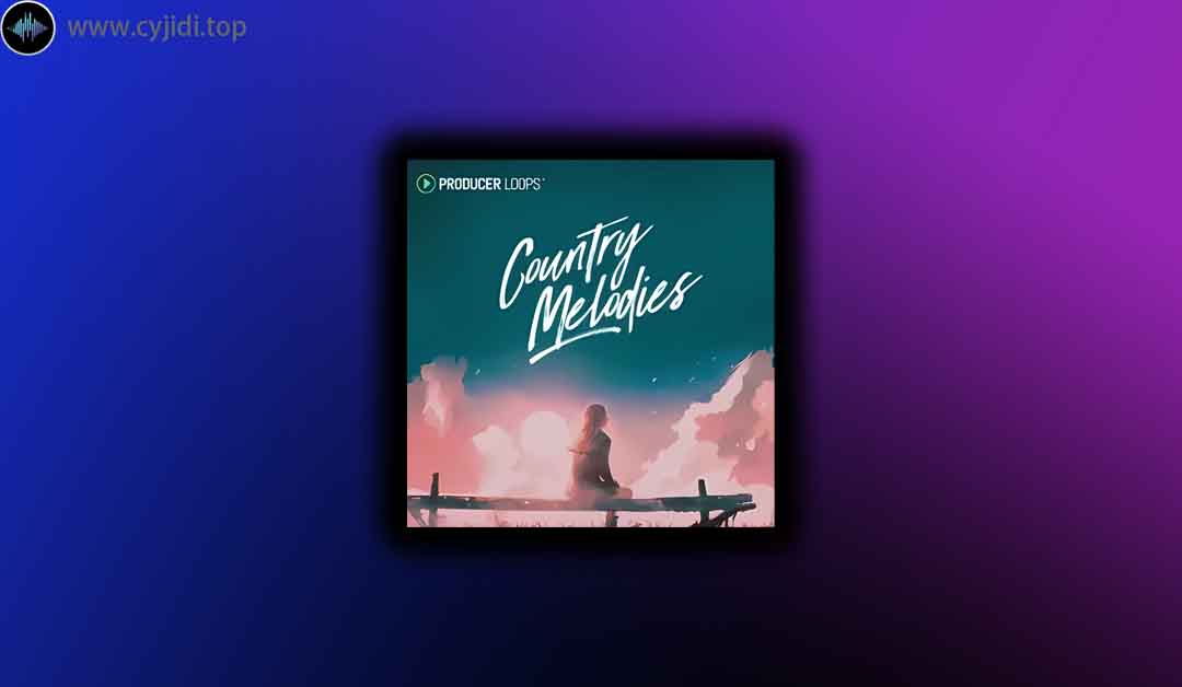 采样 – Producer Loops Country Melodies