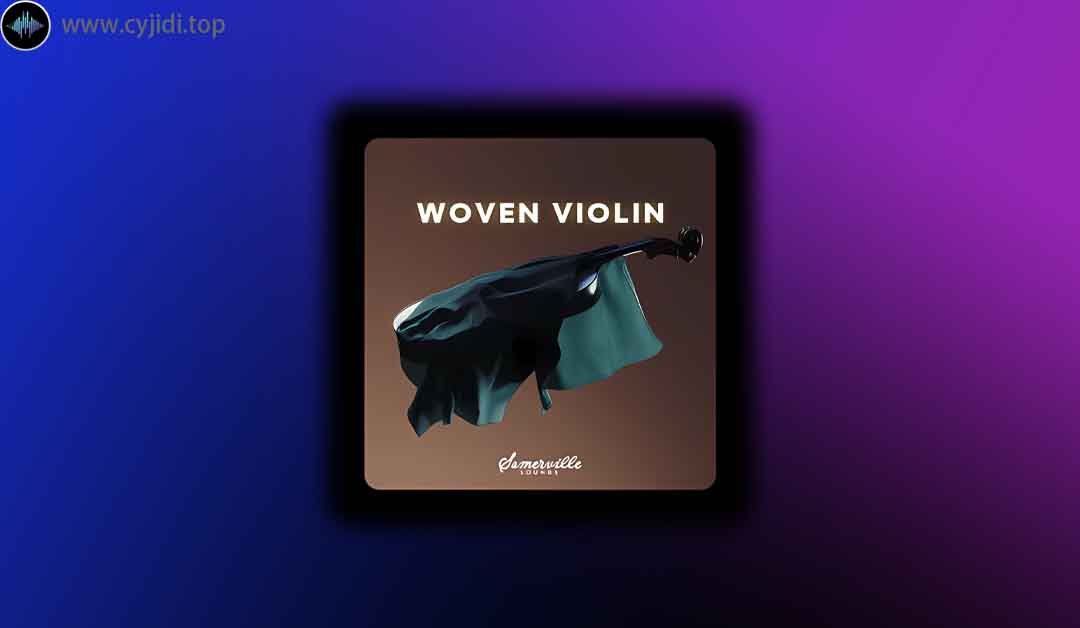 音源 – Somerville Sounds – 编织小提琴 – KONTAKT