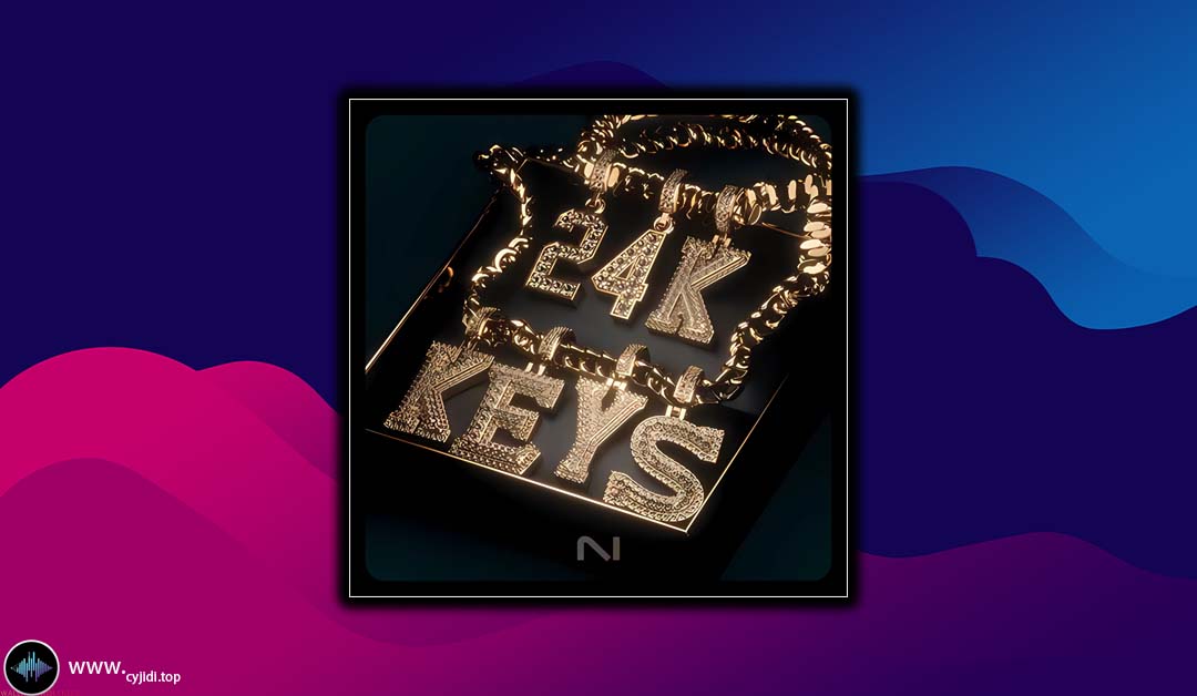 音源 – Native Instruments – 嘻哈系列 24K Key（KONTAKT）