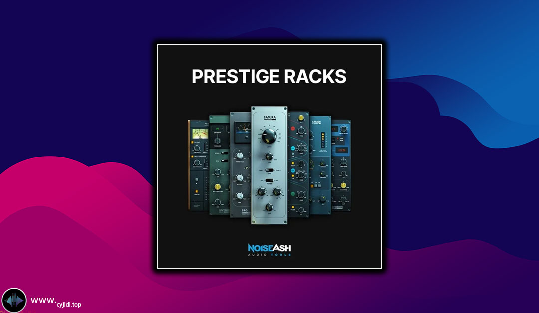多功能效果器 – NoiseAsh Prestige Racks v1.0.2  Win