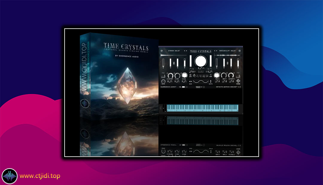 音源 – Emergence Audio – 时间水晶 （KONTAKT）