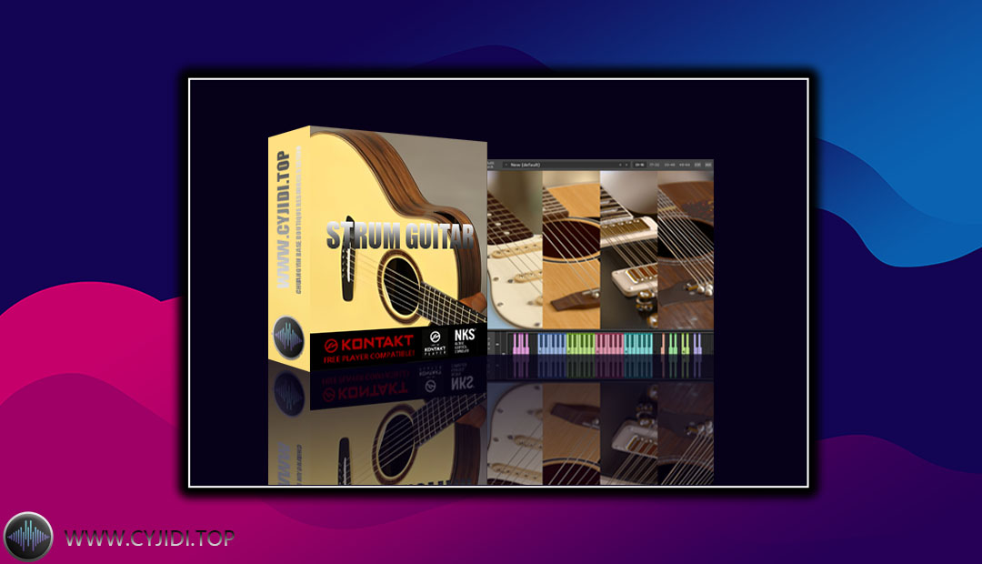 音源 – Strum Guitar – Overview – 扫弦吉他（KONTAKT）