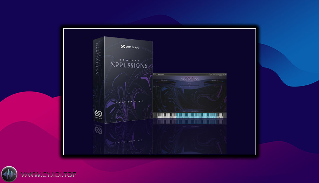 音源 – Logic Trailer Xpressions I 氛围音色（KONTAKT）
