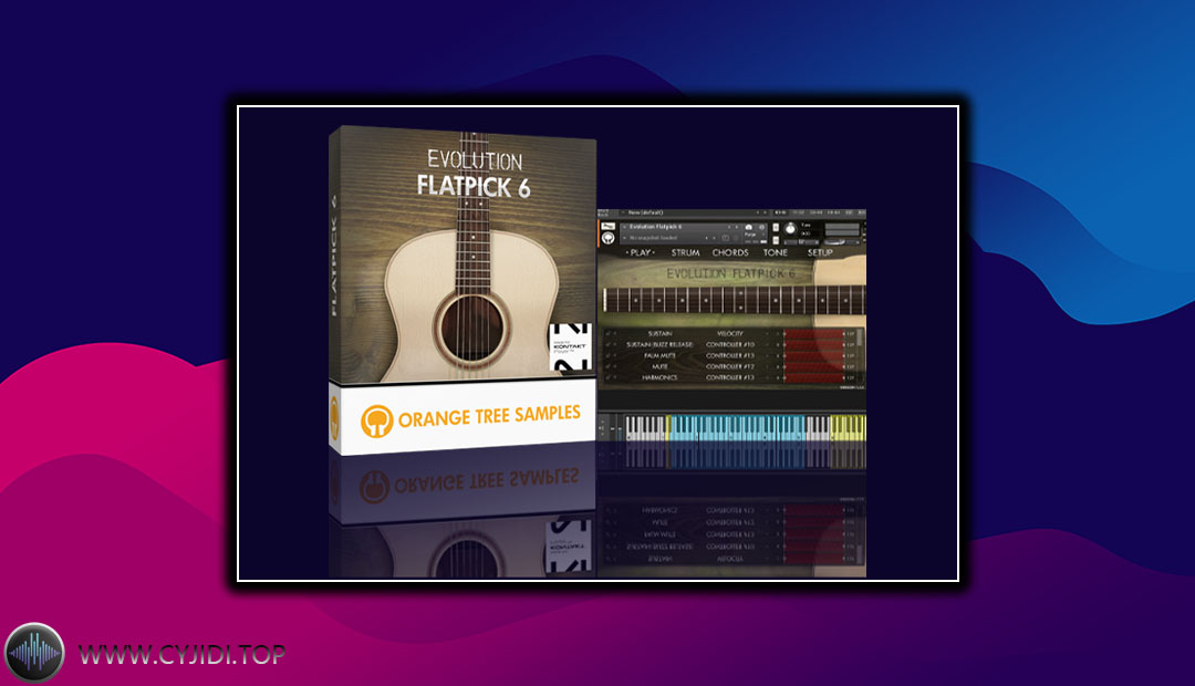音源 – Orange Tree Samples – Evolution Flatpick 6 钢弦吉他（KONTAKT）