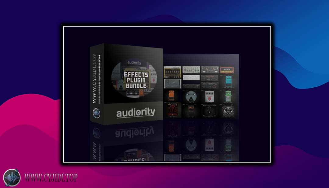 效果器 – Audiority Complete Effects Bundle 2025.4.16 综合效果器套装直装（WIN）