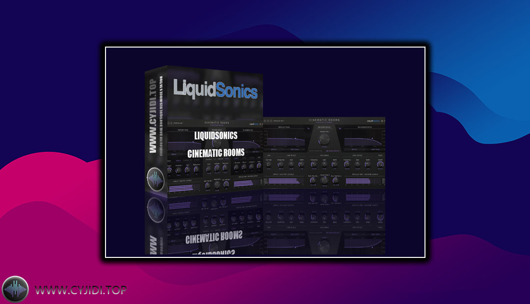 效果器 – Cinematic Rooms Professional v1.0.3 算法混响（WIN）