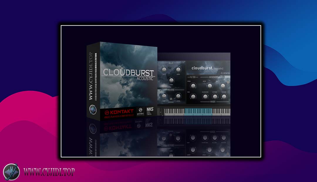 音源 – Lamprey – CLOUDBURST ACOUSTIC 实验性原声（KONTAKT）