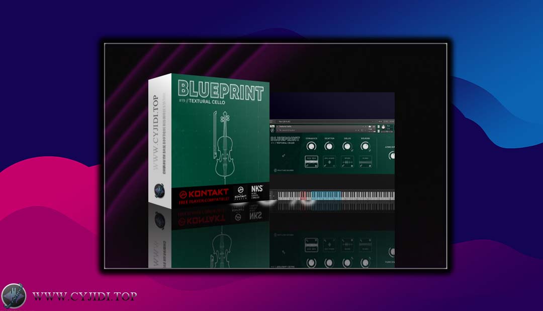 音源 – Fracture Sounds – Blueprint 19 Textural Cello 纹理大提琴（KONTAKT）