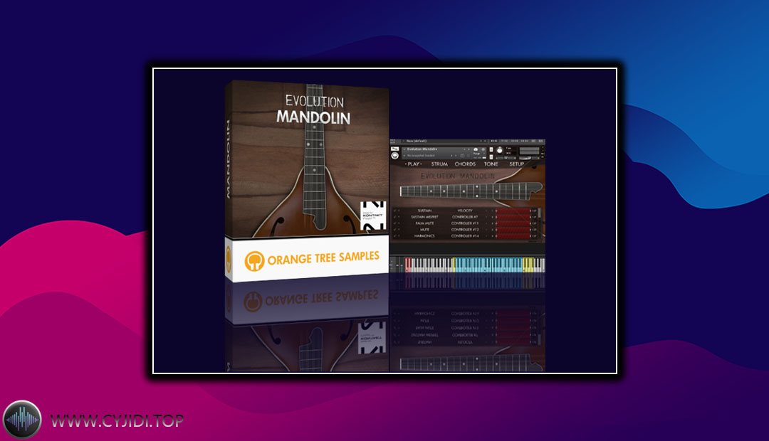 音源 – Orange Tree Samples – Evolution Mandolin 曼陀林（KONTAKT）