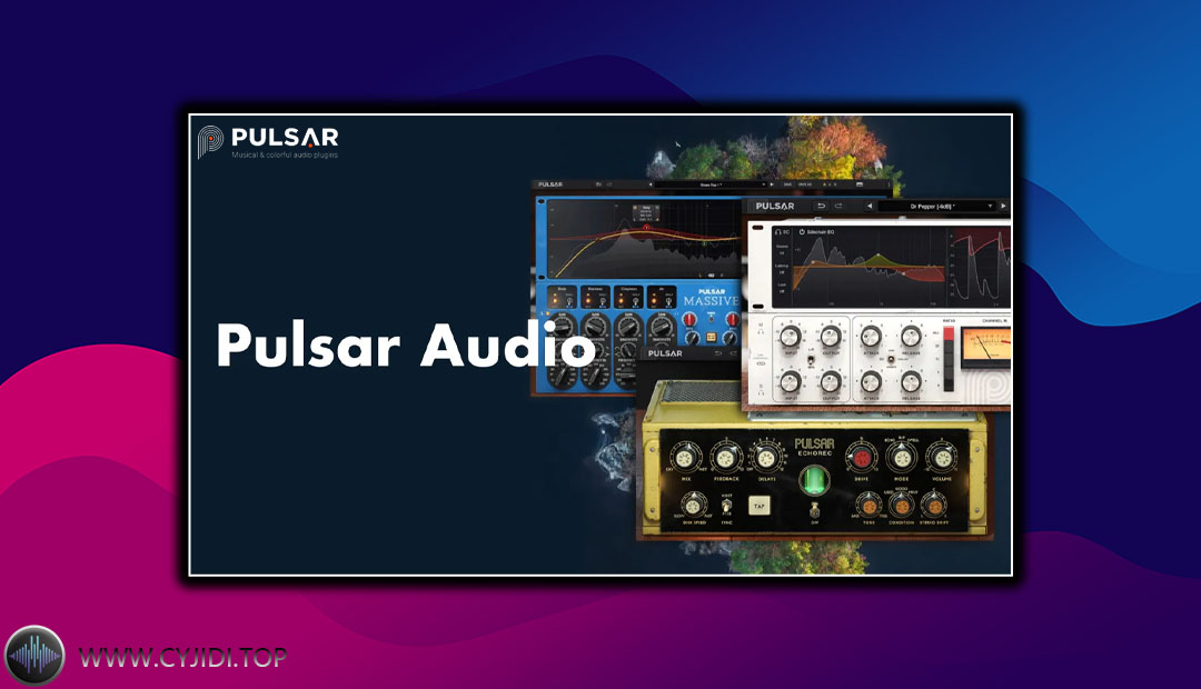 效果器 – Pulsar Audio Bundle v2025.04 模拟硬件效果器（MAC）