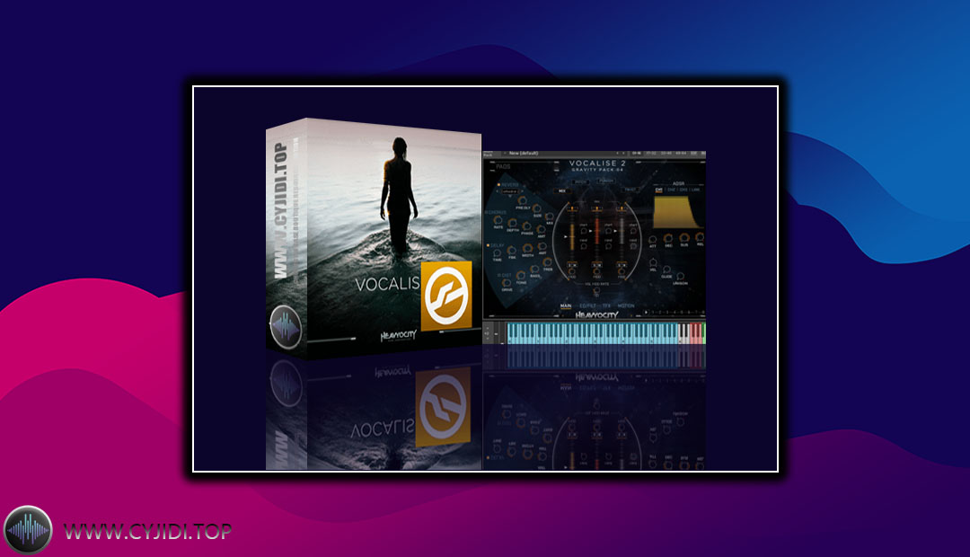 音源 – Heavyocity Vocalise 2  人声（KONTAKT）
