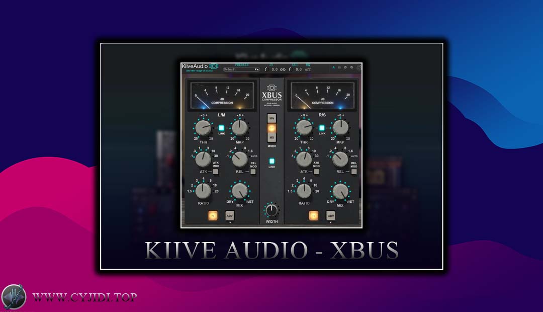 效果器 – Kiive Audio – XBus v1.0.0 总线处理插（WIN）
